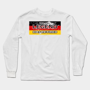 THE LEGEND HAS RETIRED, flag of GERMANY t-shirt sweater hoodie samsung iphone case coffee mug tablet case tee birthday gifts Long Sleeve T-Shirt